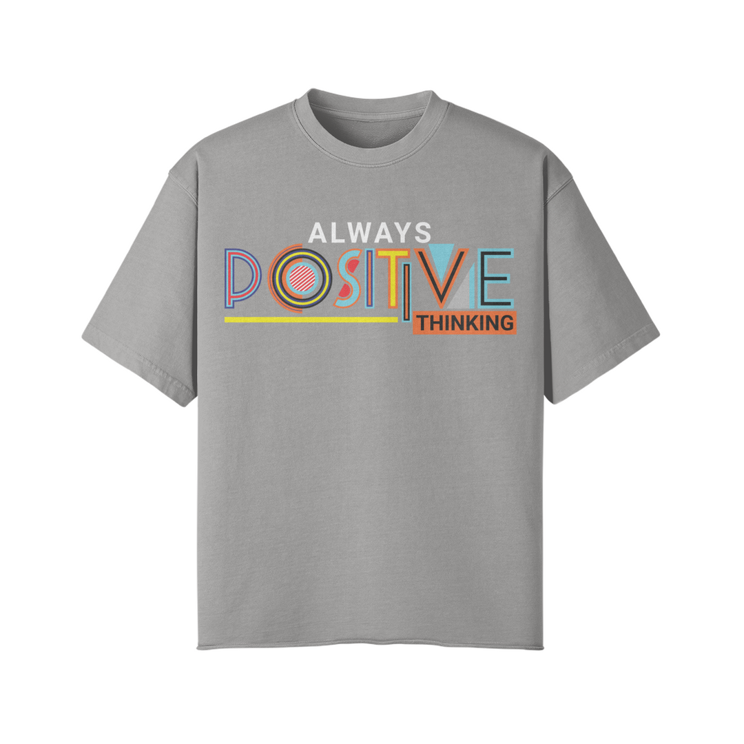 POSITIVE THINKING STREET STYLE OVERSIZED TEE